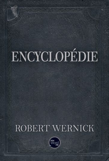 Encyclopédie - Robert Wernick