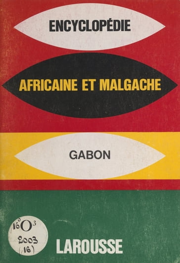 Encyclopédie africaine et malgache : République du Gabon - Collectif