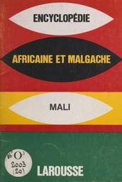 Encyclopédie africaine et malgache : République du Mali