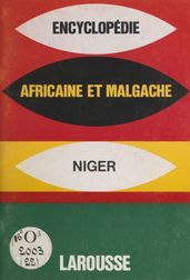Encyclopédie africaine et malgache : République du Niger