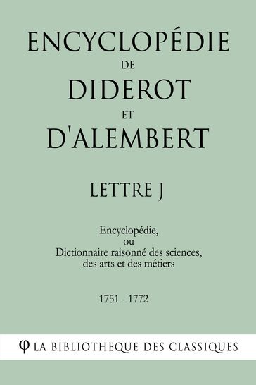 Encyclopédie de Diderot et d'Alembert - Lettre J - Denis Diderot - Jean Le Rond D