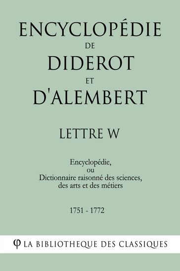 Encyclopédie de Diderot et d'Alembert - Lettre W - Denis Diderot - Jean Le Rond D