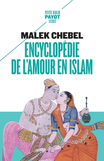Encyclopédie de l'amour en Islam - Chebel Malek