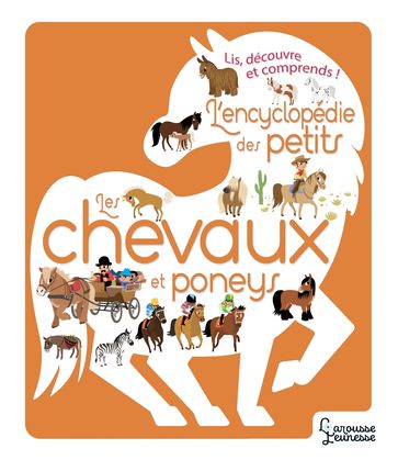 L'Encyclopédie des petits - Les chevaux et Poneys - Sylvie Bezuel