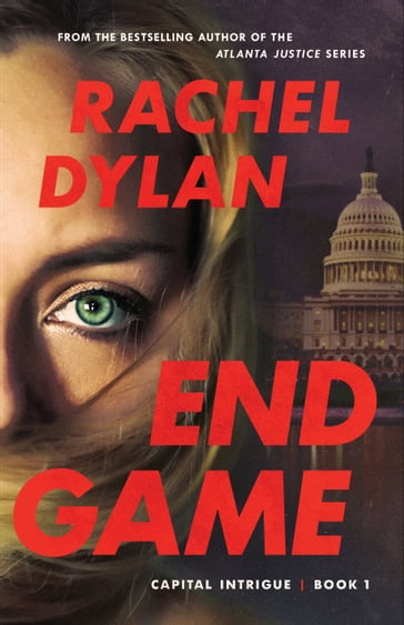 End Game (Capital Intrigue Book #1) - Rachel Dylan