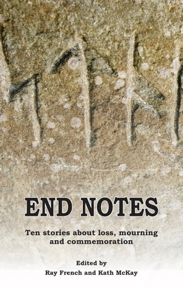 End Notes - Brian W. Lavery - David Wheatley - Editor Kath McKay - Editor Ray French - Kath McKay - Mandy Sutter - Moy McCrory - Ray French - Steve Dearden - Tiina Hautala