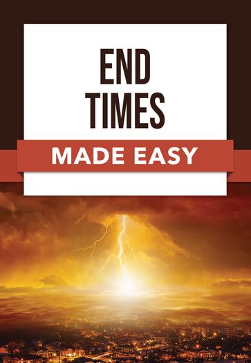 End Times Made Easy - Rose Publishing - Timothy P Jones