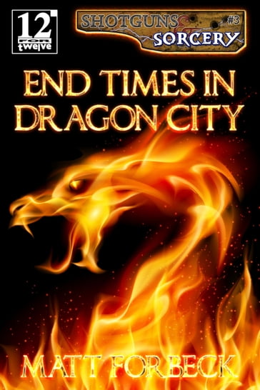 End Times in Dragon City - Matt Forbeck