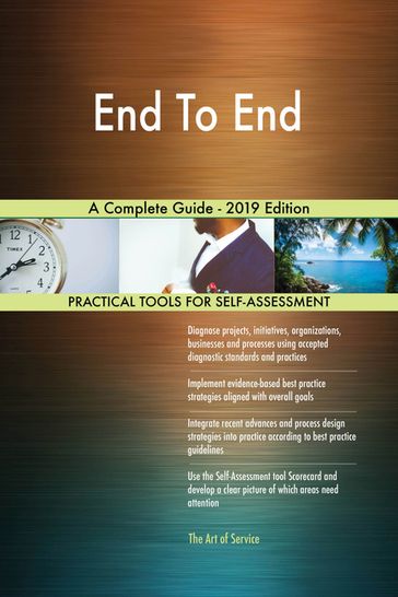 End To End A Complete Guide - 2019 Edition - Gerardus Blokdyk