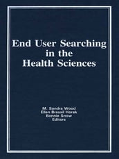 End User Searching in the Health Sciences