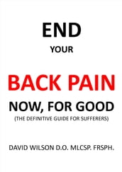 End Your Back Pain Now, for Good.