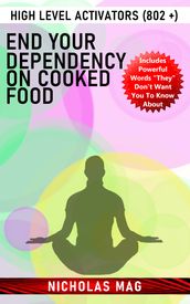 End Your Dependency on Cooked Food: High Level Activators (802 +)