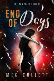 End of Days: The Complete Trilogy (Books 1-3 + Novella)