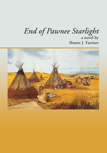 End of Pawnee Starlight - Shawn J. Farritor