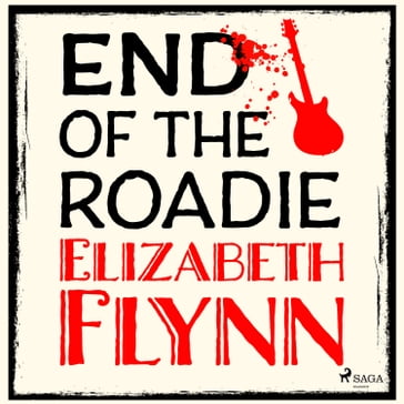 End of the Roadie - Elizabeth Flynn