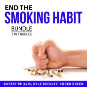 End the Smoking Habit Bundle, 3 in 1 Bundle