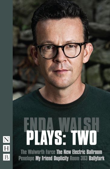 Enda Walsh Plays: Two (NHB Modern Plays) - Enda Walsh