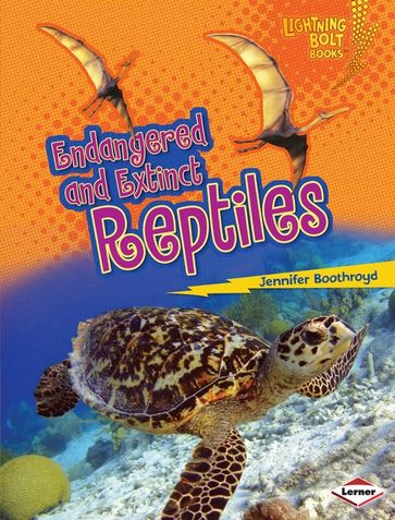 Endangered and Extinct Reptiles - Jennifer Boothroyd