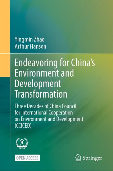 Endeavoring for China's Environment and Development Transformation - Yingmin Zhao - Arthur Hanson