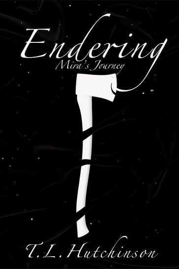Endering - Mira's Journey - T.L. Hutchinson