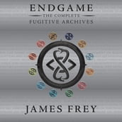 Endgame: The Complete Fugitive Archives