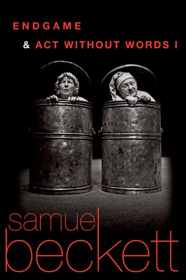 Endgame and Act Without Words - Beckett Samuel