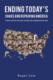 Ending Today s Chaos And Repairing America