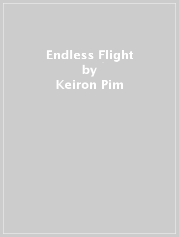 Endless Flight - Keiron Pim