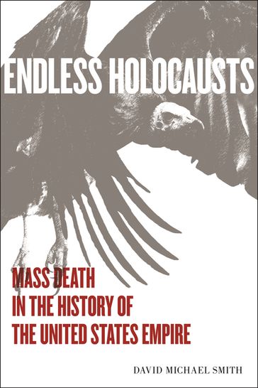 Endless Holocausts - David Michael Smith