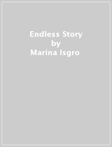 Endless Story - Marina Isgro  - Melissa Chiu 