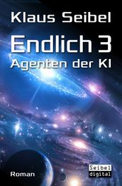 Endlich 3 - Agenten der KI