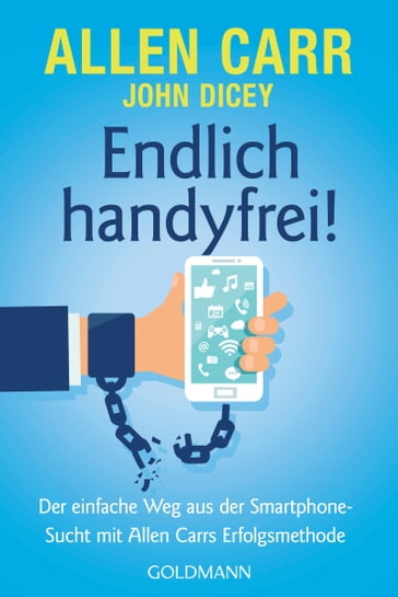 Endlich handyfrei! - John Dicey - Carr Allen