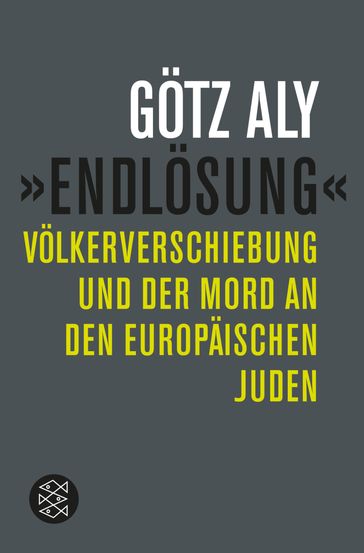 »Endlösung« - Gotz Aly