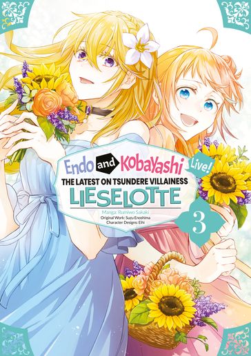 Endo and Kobayashi Live! The Latest on Tsundere Villainess Lieselotte (Manga) Volume 3 - Suzu Enoshima