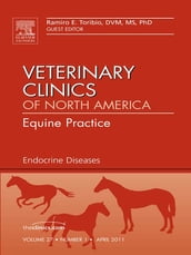 Endocrine Diseases, An Issue of Veterinary Clinics: Equine Practice