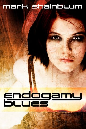 Endogamy Blues - Mark Shainblum
