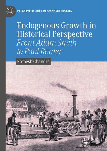 Endogenous Growth in Historical Perspective - Ramesh Chandra
