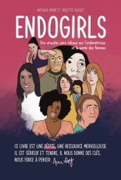 Endogirls - Une enquête sans tabous sur l endométriose et la santé des femmes