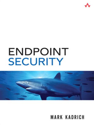 Endpoint Security - Mark Kadrich