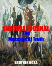 Endtime Journal (The Message of Truth)