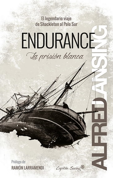 Endurance: La prisión blanca - Alfred Lansing - Ramón Larramendi