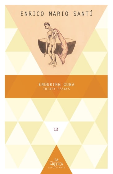 Enduring Cuba - Enrico Mario Santí