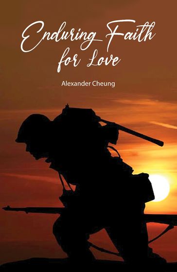 Enduring Faith for Love - Alexander Cheung