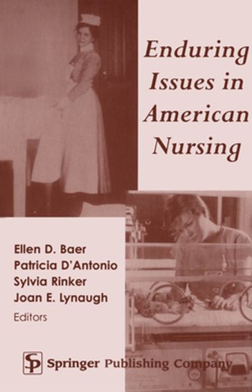 Enduring Issues in American Nursing - Patricia D
