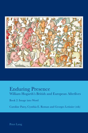 Enduring Presence: William Hogarth's British and European Afterlives - J. B. Bullen