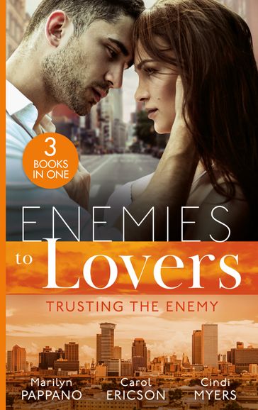 Enemies To Lovers: Trusting The Enemy: Detective Defender / Bulletproof SEAL / Danger on Dakota Ridge - Marilyn Pappano - Carol Ericson - Cindi Myers