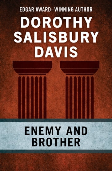 Enemy and Brother - Dorothy Salisbury Davis