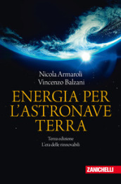 Energia per l astronave Terra. L era delle rinnovabili