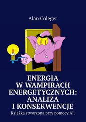 Energia wWampirach Energetycznych: Analiza iKonsekwencje