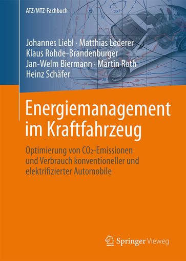 Energiemanagement im Kraftfahrzeug - Heinz Schafer - Jan-Welm Biermann - Johannes Liebl - Klaus Rohde-Brandenburger - Martin Roth - Matthias Lederer